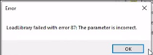 Loadlibrary failed with error 87参数错误错误解决方法2